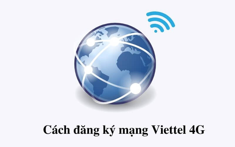 Để đăng ký mạng 4G Viettel, bạn chỉ cần thực hiện theo cú pháp <Tên gói 4G> 0987059059 gửi 9123